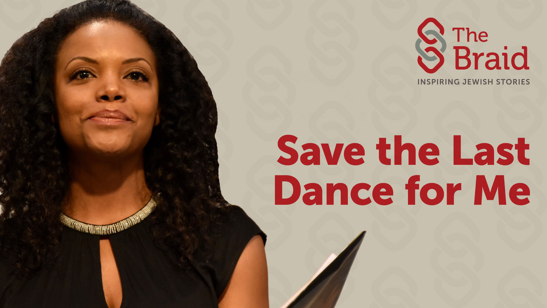 Save The Last Dance For Me | The Braid