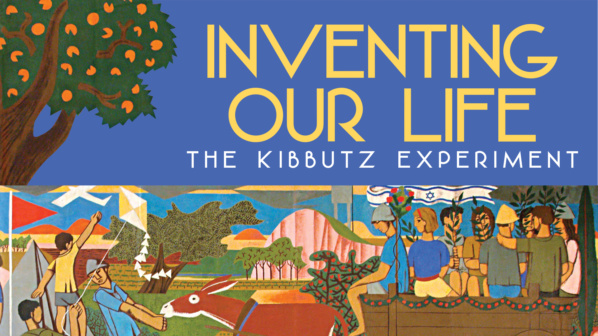 Inventing Our Life: The Kibbutz Experiment