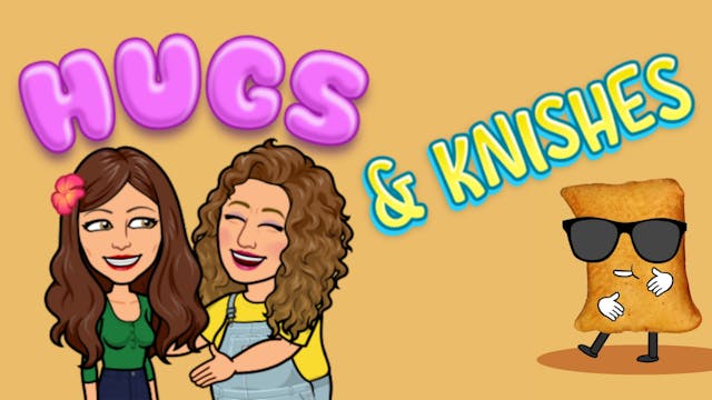 Episode 8: Hugs & Knishes | Two Jews ...