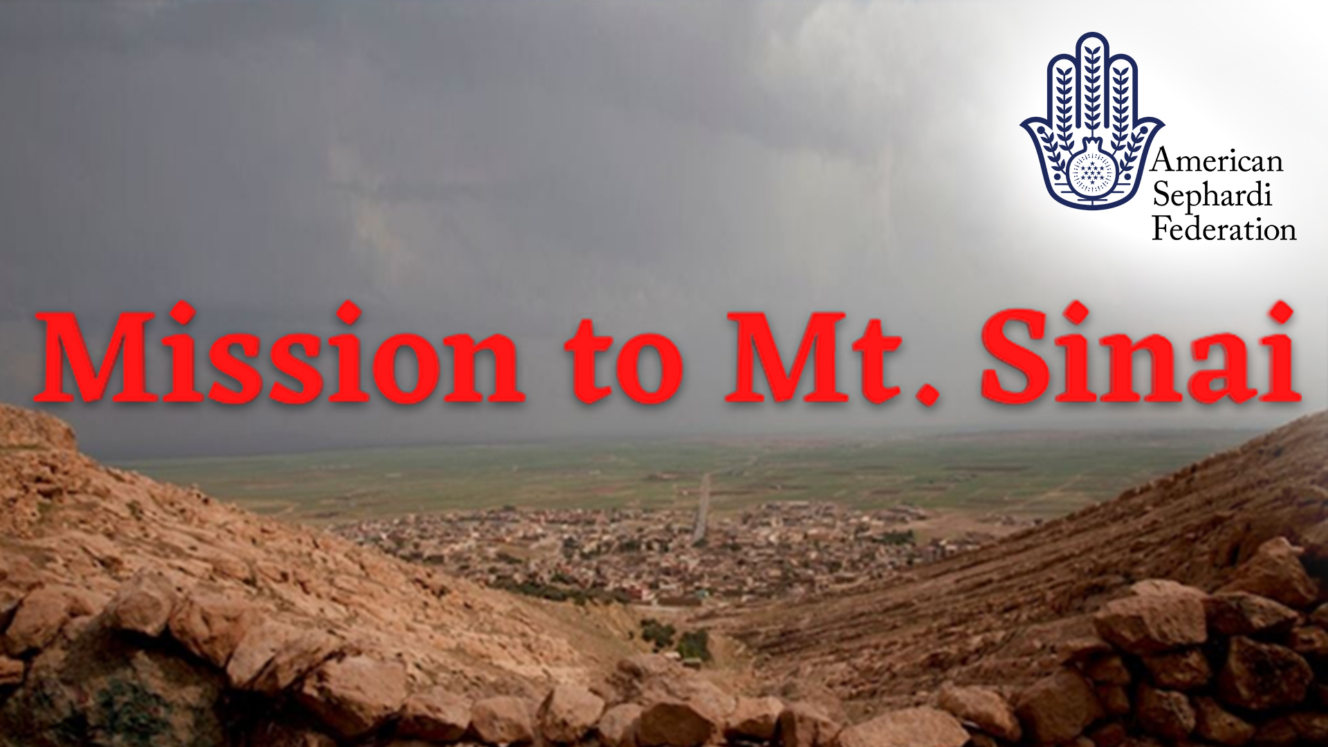 Mission To Mt. Sinai | ASF IJE Travels In Jewish History - ChaiFlicks ...