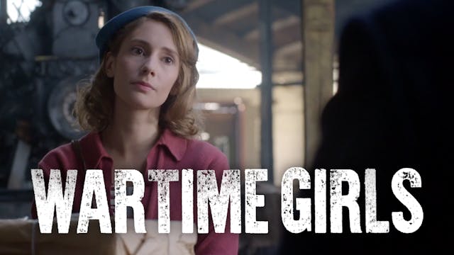 Episode 6 | Wartime Girls (Season 1)