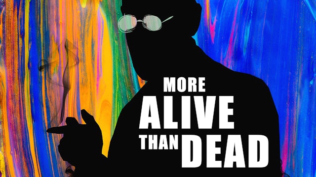 More Alive Than Dead