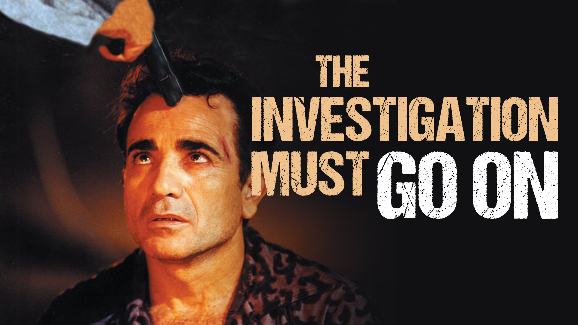 The Investigation Must Go On