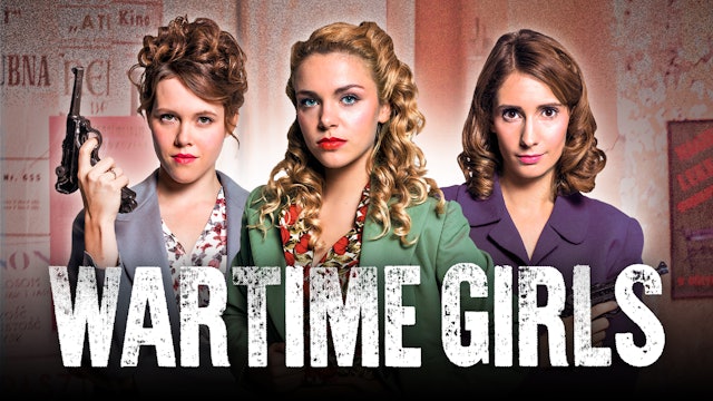 Wartime Girls (Season 1) | Trailer