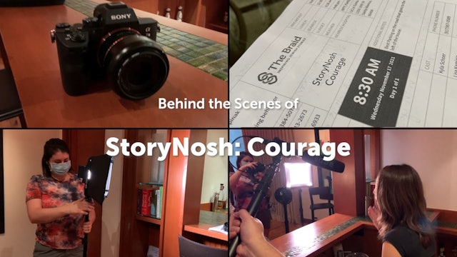 Behind-the-Scenes of StoryNosh: Courage | The Braid presents StoryNosh (Courage)