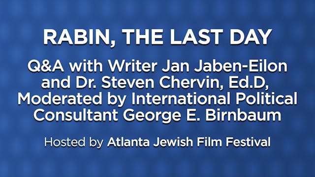 Rabin, The Last Day | Atlanta JFF Q&A
