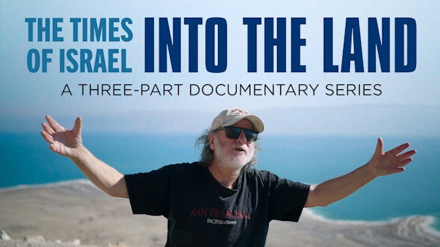 Episode 1: Dead Sea Walking | The Times of Israel presents: Into the Land