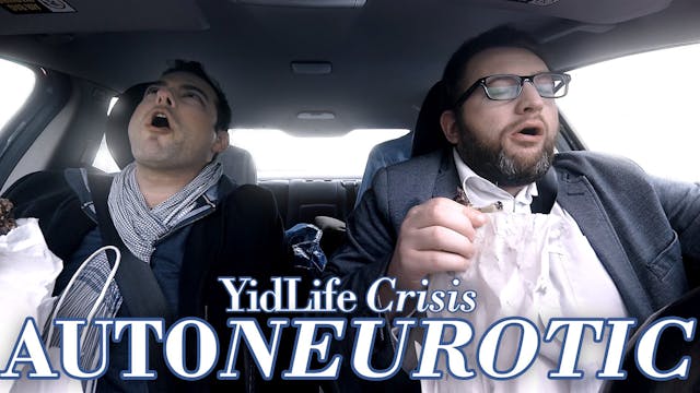 Episode 2: Autoneurotic | YidLife Cri...
