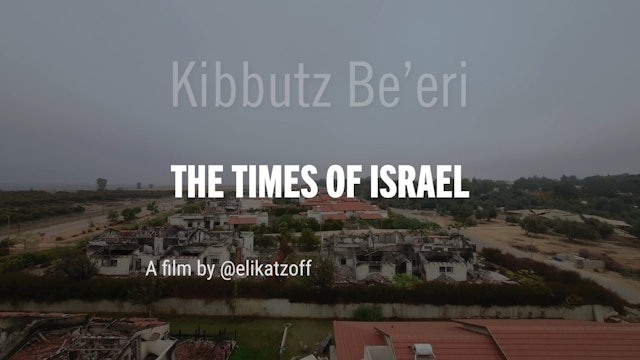 Kibbutz Be’eri: Through the Ruins | The Times of Israel presents: Times of War