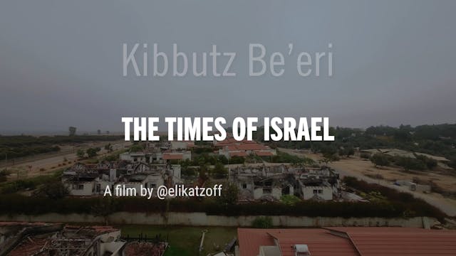 Kibbutz Be’eri: Through the Ruins | T...