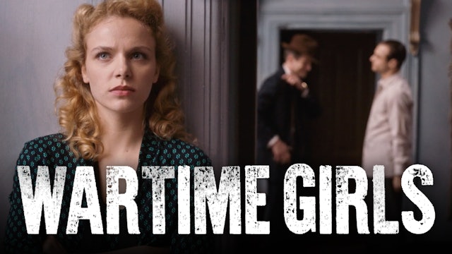 Episode 3 | Wartime Girls (Season 4)