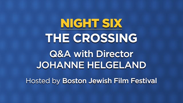 "The Crossing" Q&A (Boston JFF) | Han...