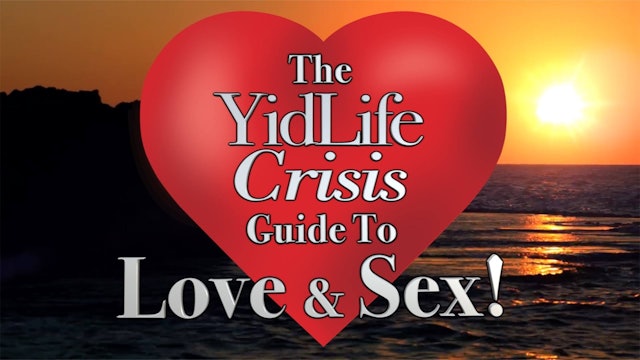The YidLife Crisis Guide to Love and Sex
