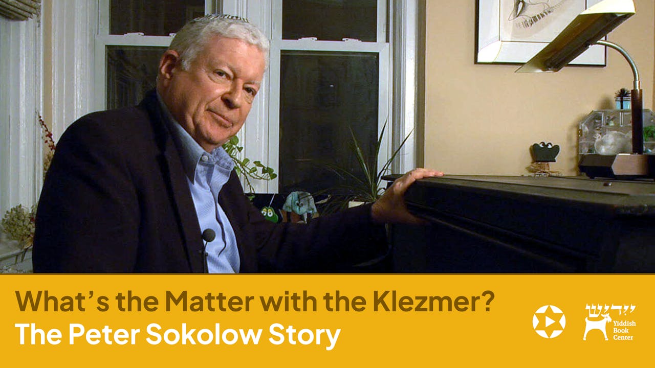 What's the Matter with the Klezmer? The Peter Sokolow Story |Yiddish ...