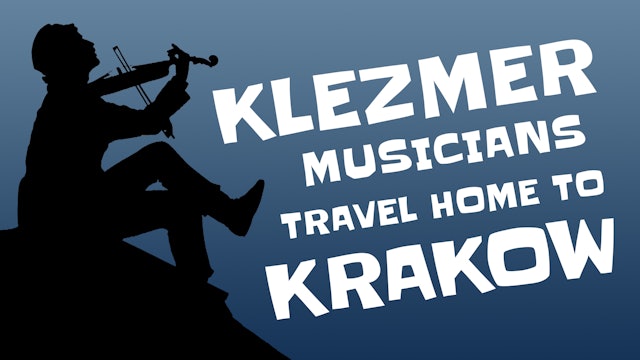 Klezmer Musicians Travel Home to Krakow