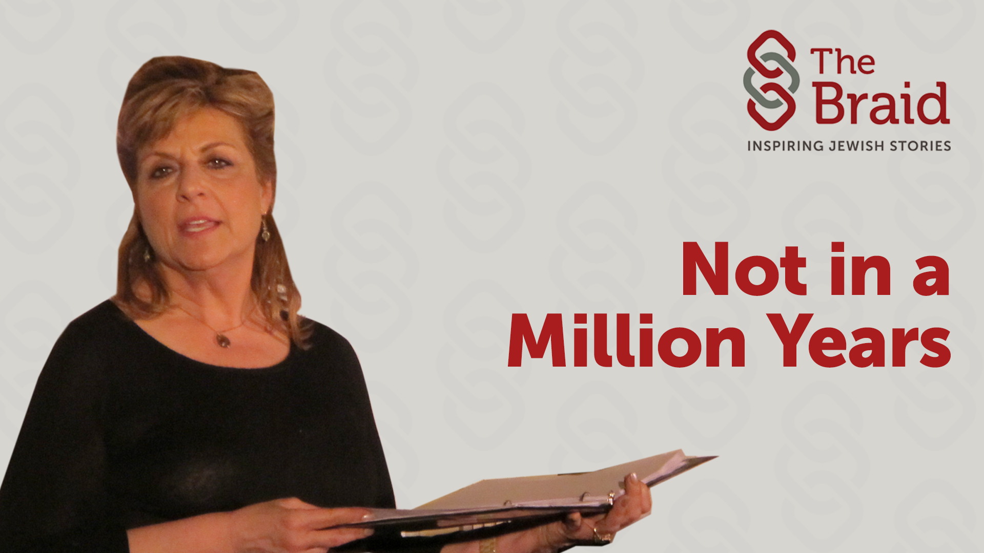 Not in a Million Years | The Braid