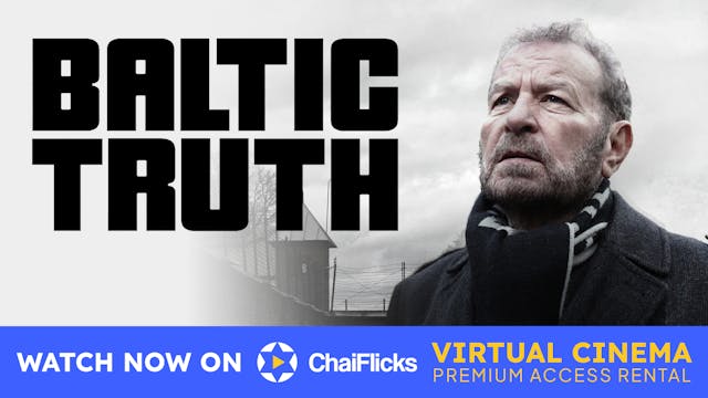 Baltic Truth | ChaiFlicks Virtual Cinema