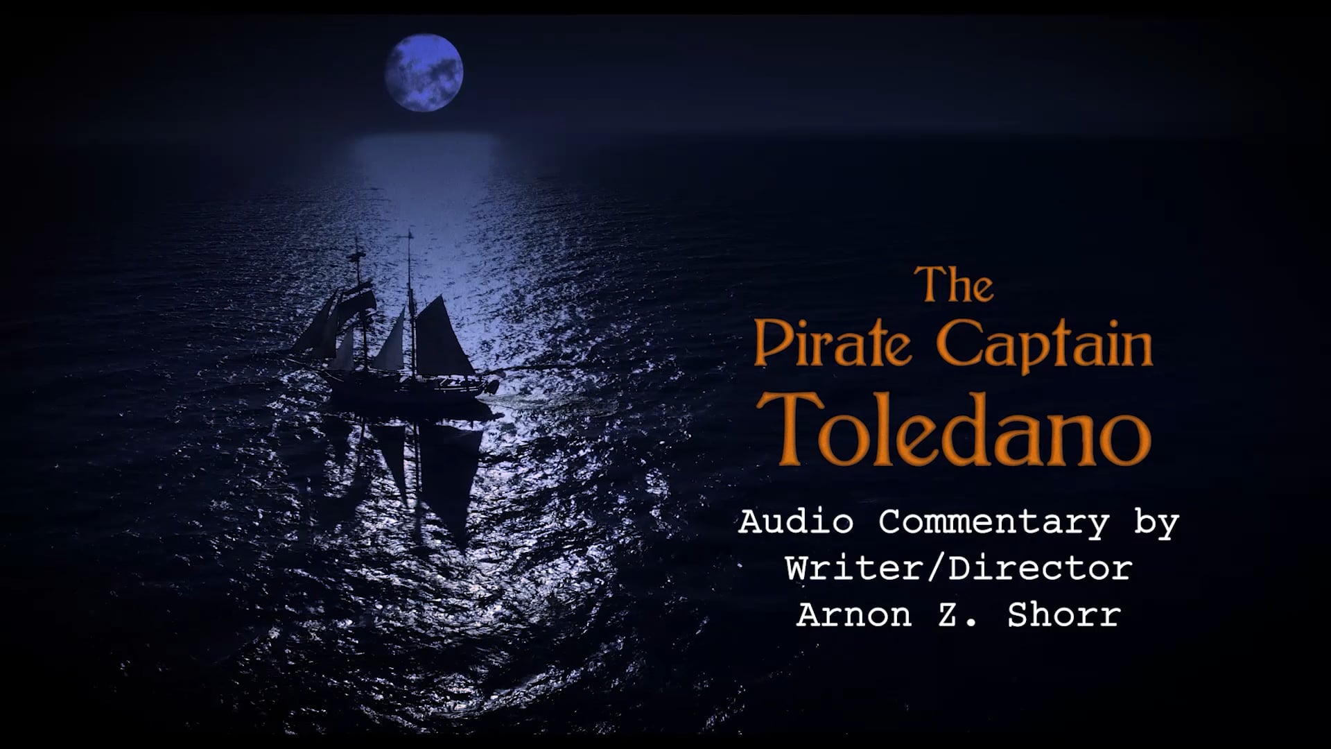 Director's Commentary | The Pirate Captain Toledano