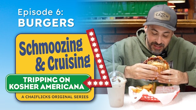 Episode 6: Burgers | Schmoozing & Cruising: Tripping on Kosher Americana