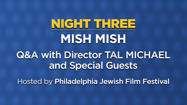 "Mish Mish" Q&A (Philadelphia JFF) | ...