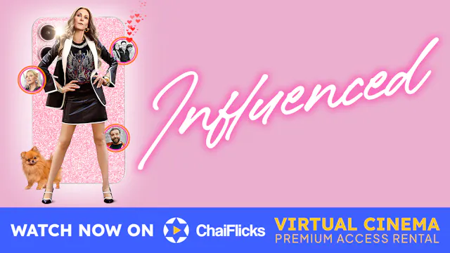 Influenced | ChaiFlicks Virtual Cinema