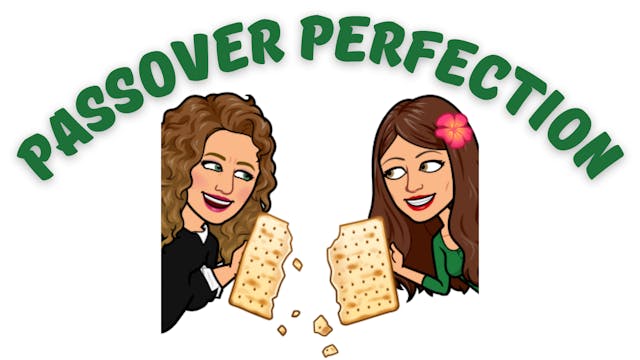 Episode 28: Passover Perfection | Two...