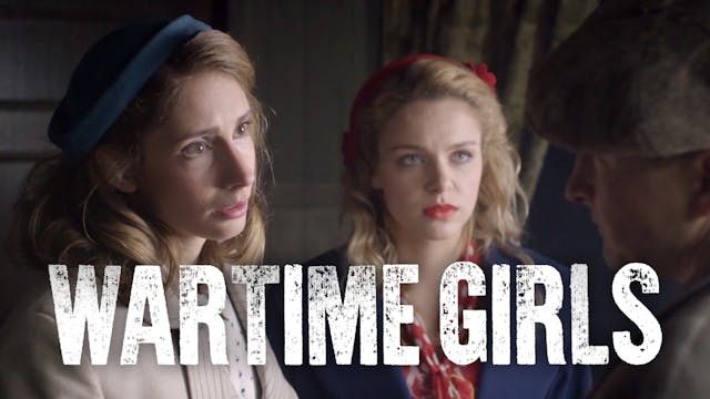 Episode 11 | Wartime Girls (Season 1)