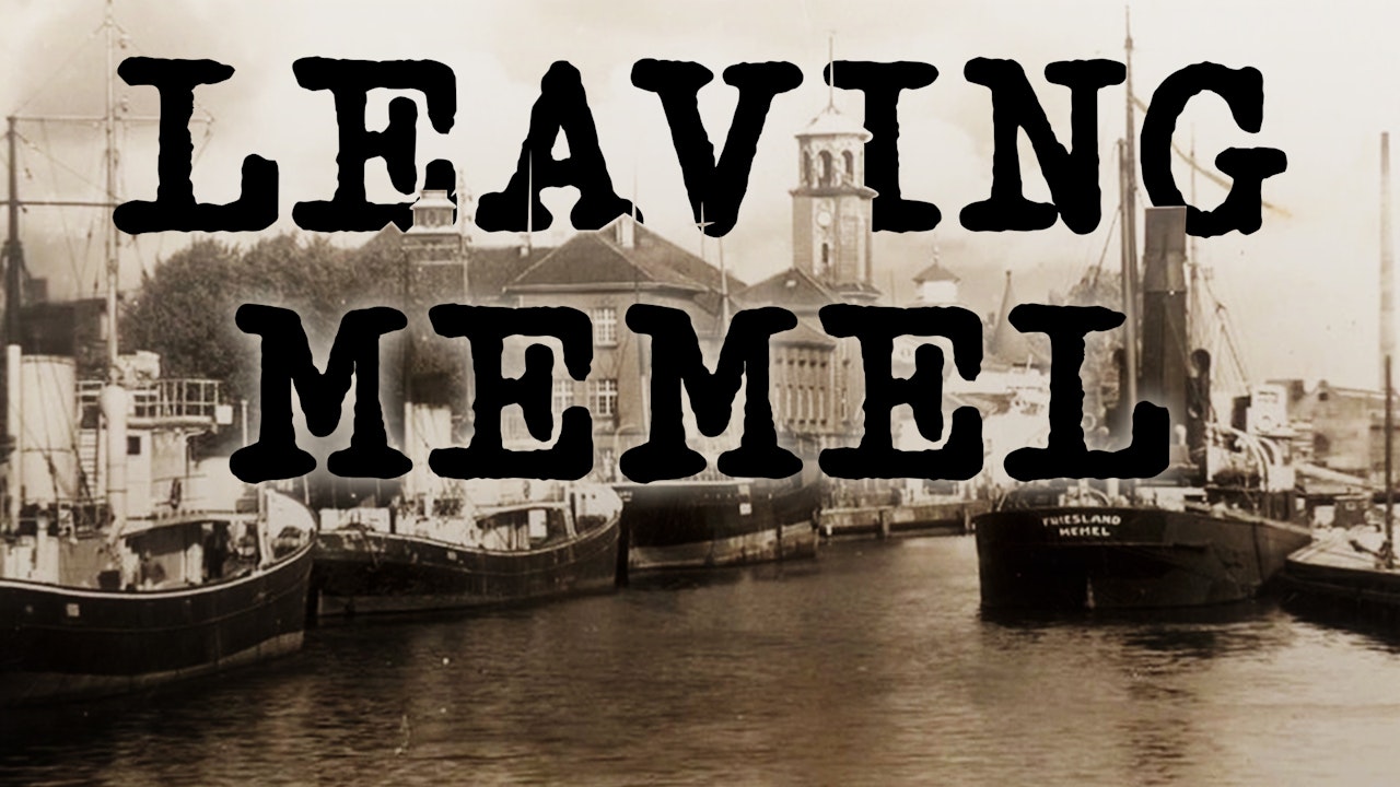 Leaving Memel: Refugees from the Reich