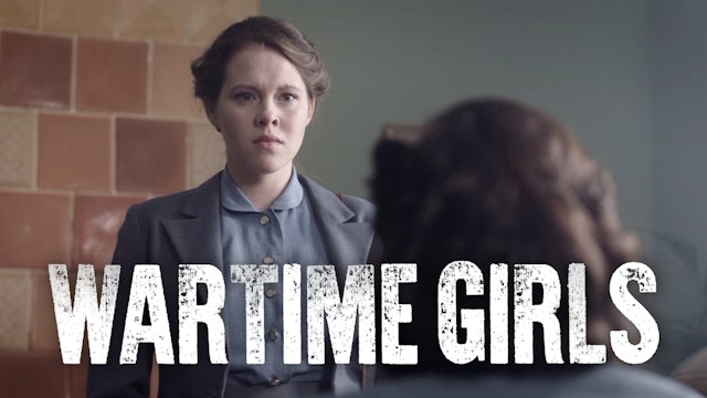 Episode 9 | Wartime Girls (Season 3)