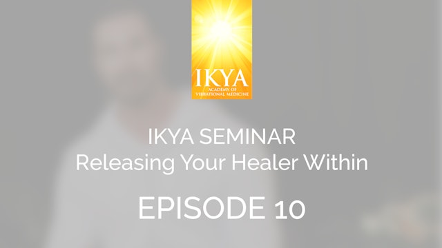 Releasing Your Healer Within - Episode 10