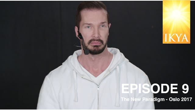 The New Paradigm Episode 9