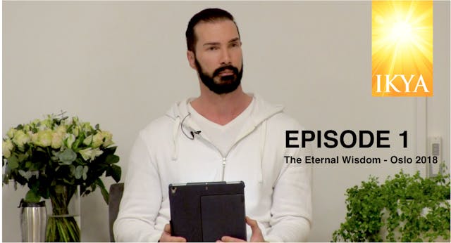 The Eternal Wisdom - Episode 1