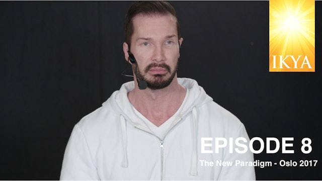 The New Paradigm Episode 8