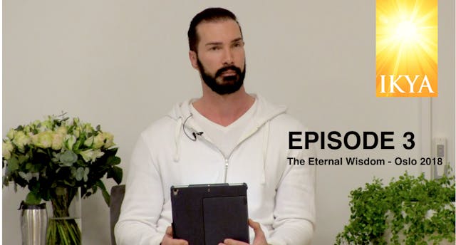  The Eternal Wisdom - Episode 3