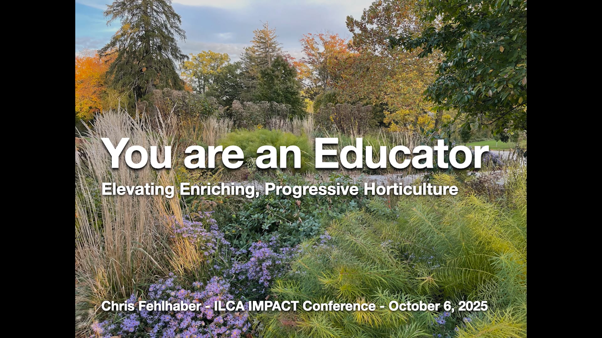 You Are An Educator: Elevating Enriching, Progressive Horticulture (2025)