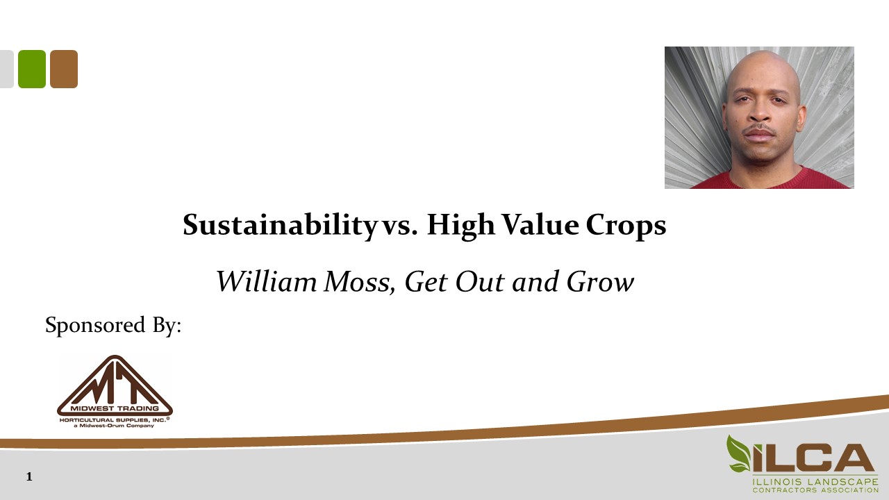 Sustainability vs. High Value Crops