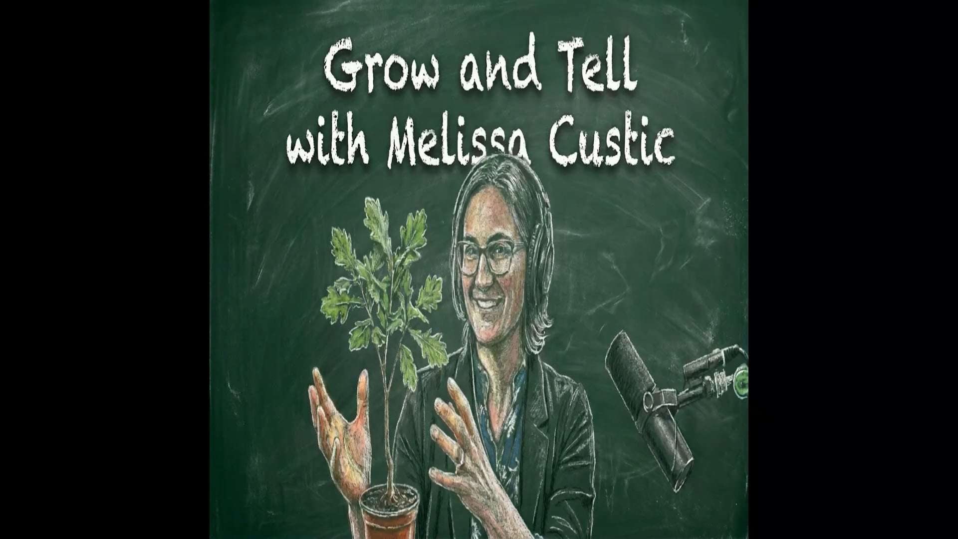 Grow & Tell Episode 2: Tyler Doering