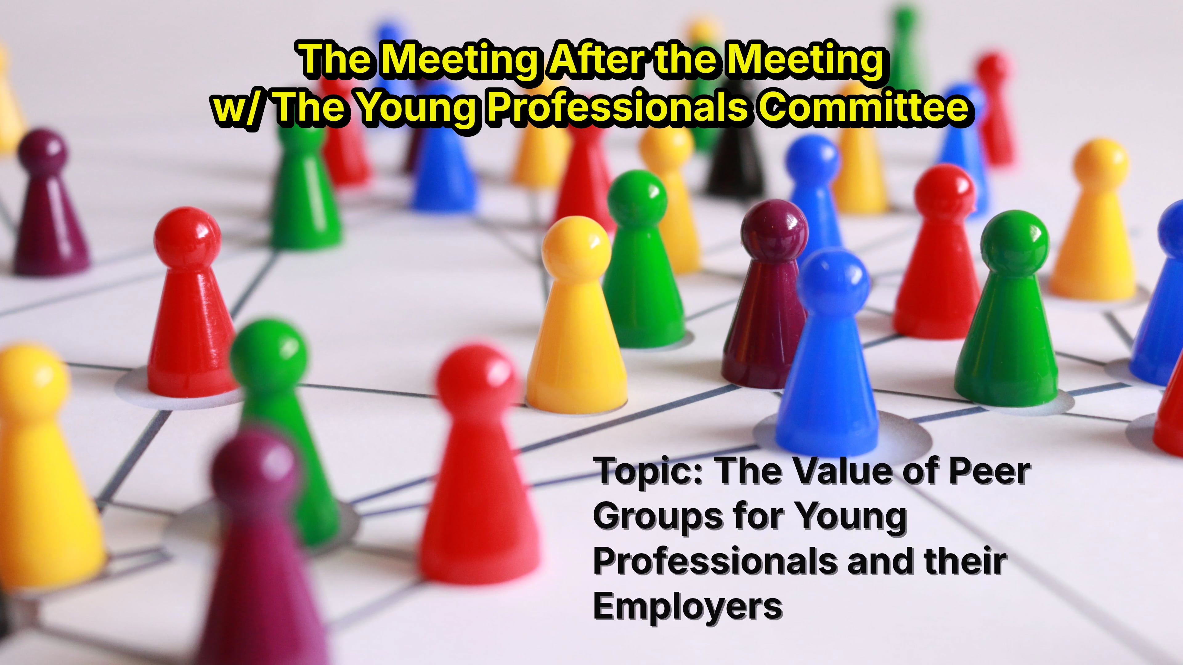 The Value of Peer Groups for Young Professionals and their Employers