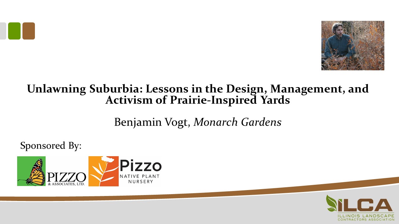 Unlawning Suburbia: Lessons in Design, Mgmt & Activism of Prairie Inspired Yards