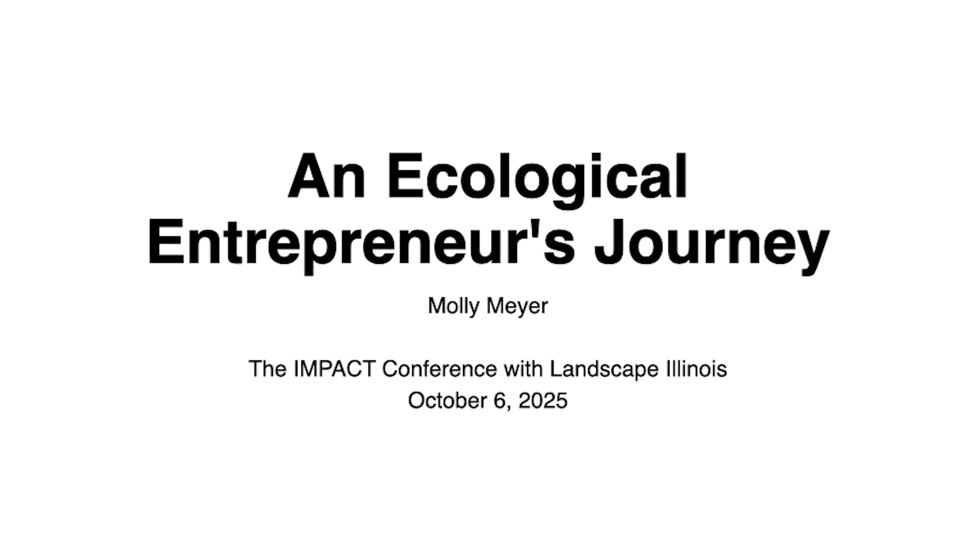 An Ecological Entrepreneur's Journey... So Far (2025)