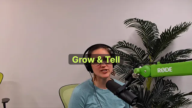 Grow & Tell Ep. 3 Scott Grams (2026)