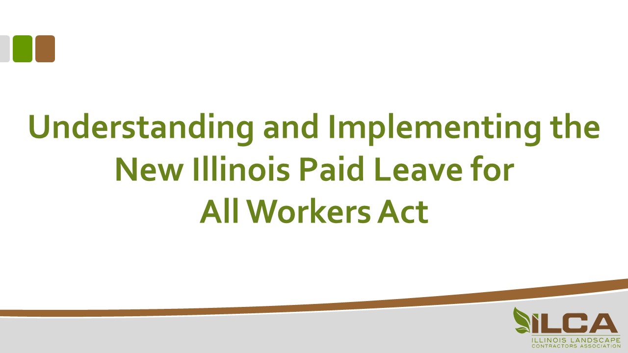 Understanding and Implementing the New Illinois Paid Leave for All Workers Act