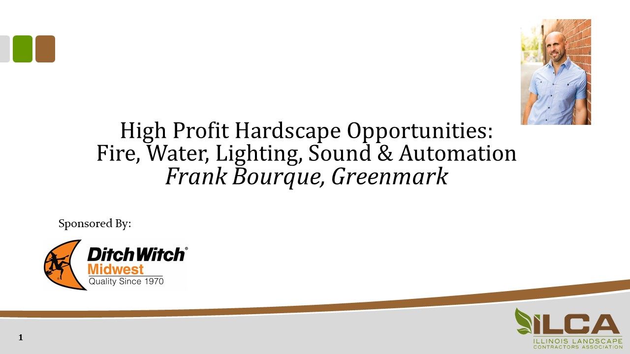 High Profit Hardscape Opportunities: Fire, Water, Lighting, Sound & Automation