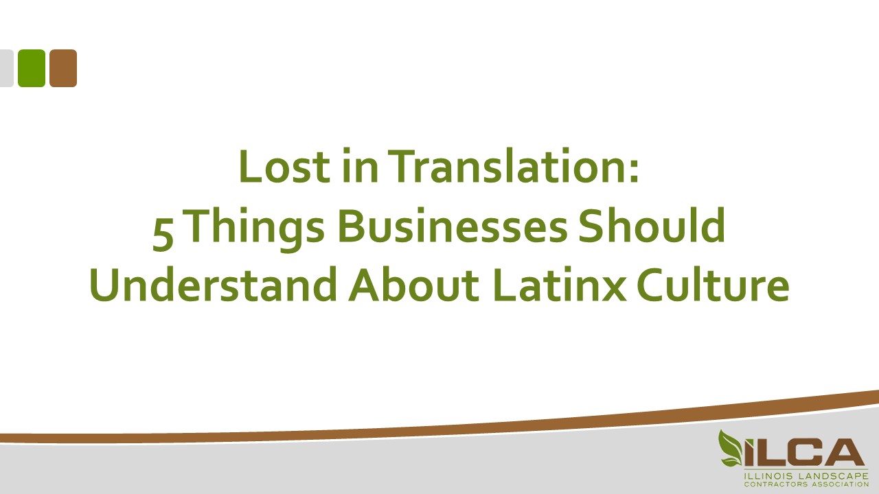 Lost in Translation: 5 Things Businesses Should Understand About Latinx Culture