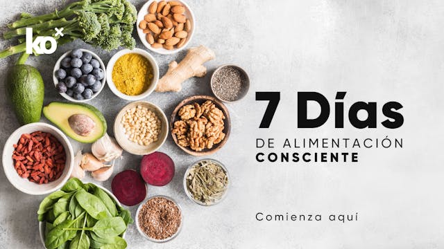 7 Días de Alimentación Consciente - C...