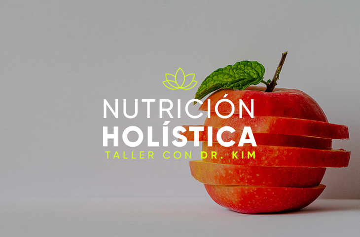 Nutrición Holistica -  Taller con Dr Kim