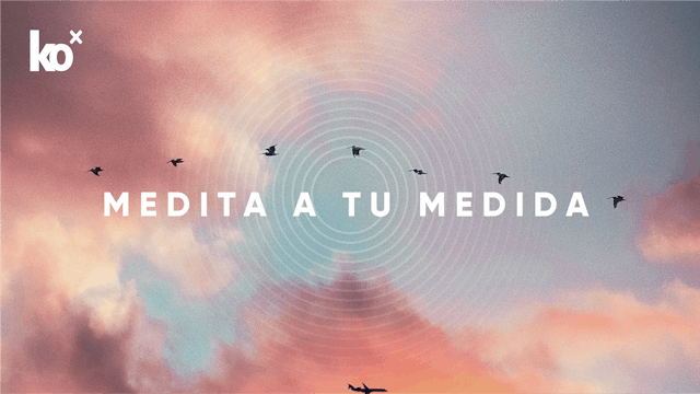 Medita a tu medida | 10 minutos Para ...