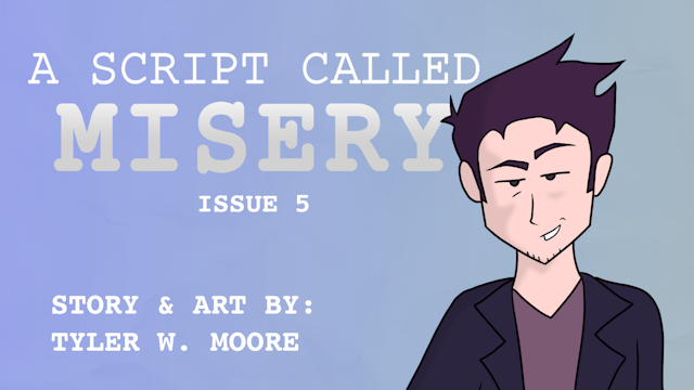A SCRIPT CALLED MISERY: ISSUE #5