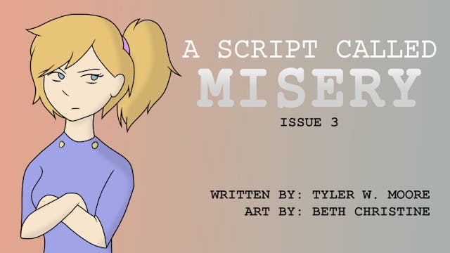 A SCRIPT CALLED MISERY: ISSUE #3