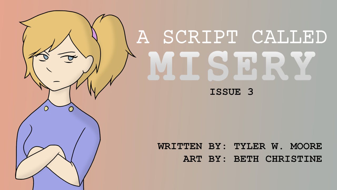 A SCRIPT CALLED MISERY: ISSUE #3